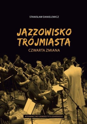Jazzowisko Trójmiasta - czwarta zmiana - Stanisław Danielewicz
