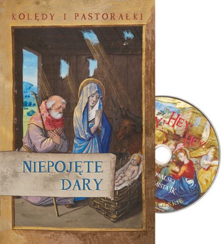 Kolędy i pastorałki - niepojęte dary - Jacek Kowalski, Jan Gołaski - śpiewnik kolęd domowych (+ płyta CD)