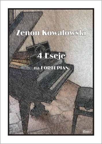 Zenon Kowalowski: 4 Eseje na fortepian - nuty na fortepian
