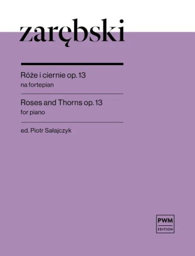 Juliusz Zarębski: Róże i ciernie op. 13 - nuty na fortepian