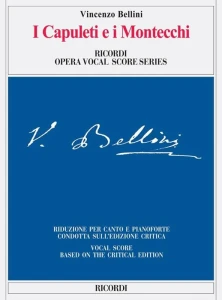 Vincenzo Bellini: I Capuleti e i Montecchi - Capuleti i Montecchi - opera - nuty na głos, chór i fortepian