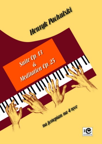 Henryk Pachulski: Suita op. 13 i Méditation op. 25 - nuty na fortepian na cztery ręce