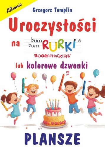 Uroczystości na Bum Bum Rurki lub kolorowe dzwonki (plansze) - Grzegorz Templin