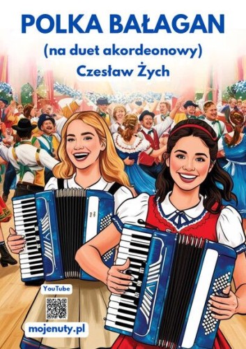 Polka Bałagan - Czesław Żych - nuty na duet akordeonowy (partytura + głosy)