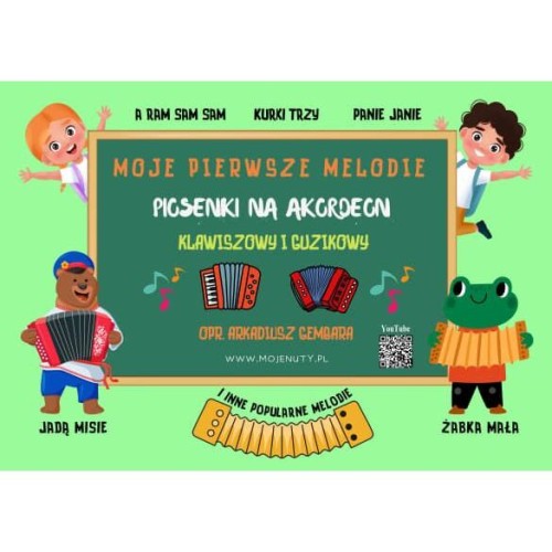 Moje pierwsze melodie - piosenki na akordeon klawiszowy i guzikowy - Arkadiusz Gembara - nuty na akordeon ( + audio online)