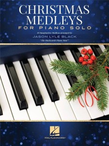Christmas Medleys for Piano Solo - 10 Imaginative Medleys by Jason Lyle Black - kolędy w nowych opracowaniach - nuty na fortepian