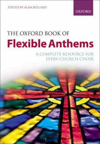 The Oxford Book of Flexible Anthems - nuty na chór mieszany z fortepianem - Alan Bullard