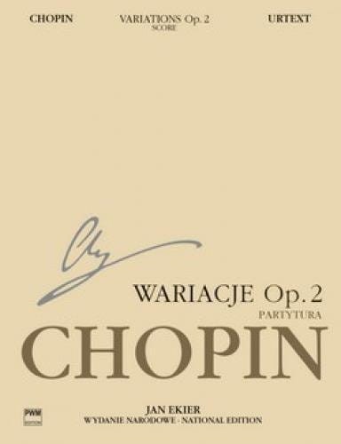 Fryderyk Chopin: Wydanie Narodowe tom 17A - Wariacje na temat z Don Giovanniego Mozarta op. 2 - Jan Ekier - partytura