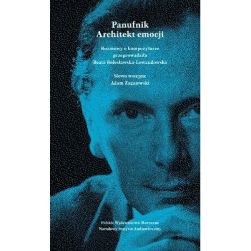 Beata Bolesławska-Lewandowska: Panufnik. Architekt emocji