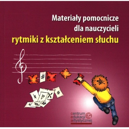 Materiały pomocnicze dla nauczycieli rytmiki z kształceniem słuchu - Mariusz Tokarski, Lucyna Kubicka, Urszula Cebula, Joanna Tomkowska, Małgorzata Fiszer-Szczepańska