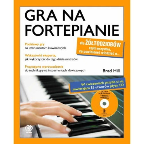 Gra na fortepianie dla żółtodziobów (+ płyta CD) - Brad Hill