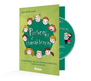 Piosenki z charakterem - piosenki wspierające społeczno-emocjonalny rozwój dzieci w wieku przedszkolnym (+ płyta CD) - Agnieszka Kornacka