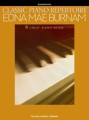 Classic Piano Repertoire (Elementary): Edna Mae Burnam - 8 great piano solos - nuty na fortepian