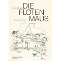 Die Flotenmaus Spielbuch 3 - nuty na flet poprzeczny - Gerhard Engel