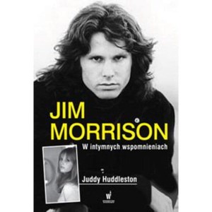 Jim Morrison w intymnych wspomnieniach - Juddy Huddleston