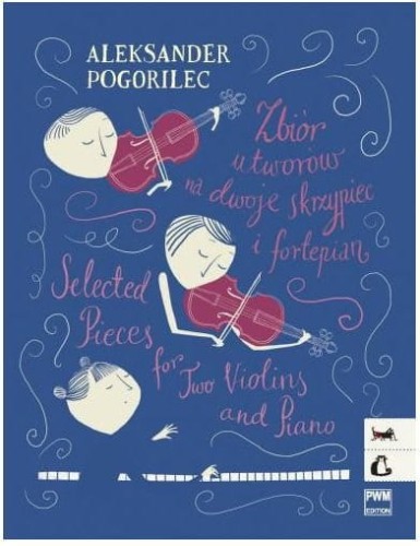 Zbiór utworów na dwoje skrzypiec i fortepian - Aleksander Pogorilec
