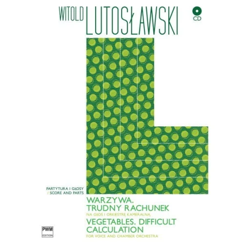 Warzywa. Trudny rachunek na głos i orkiestrę kameralną (+ płyta CD) - Witold Lutosławski