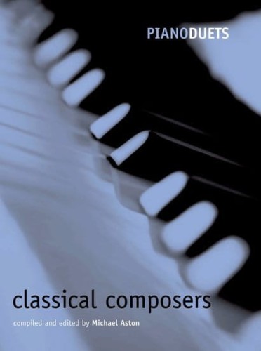 Piano Duets: Classical Composers - Michael Aston - duety fortepianowe