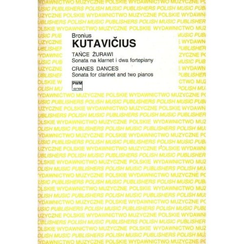 Tańce żurawi sonata na klarnet i dwa fortepiany - Bronius Kutavicius