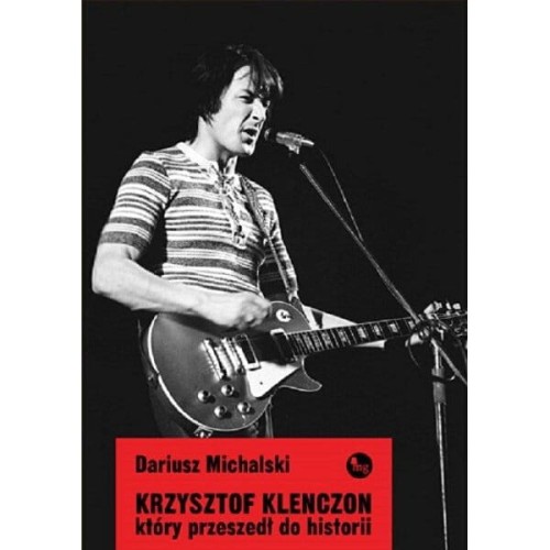 Krzysztof Klenczon, który przeszedł do historii - Dariusz Michalski