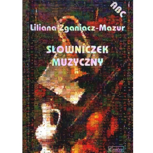 Liliana Zganiacz-Mazur: Słowniczek muzyczny