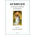 45 kolęd w łatwym układzie na fortepian - Jerzy Smoczyński