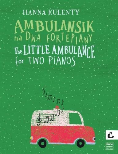 Hanna Kulenty: Ambulansik na dwa fortepiany