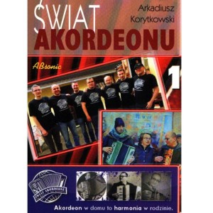 Arkadiusz Korytkowski: Świat akordeonu 1