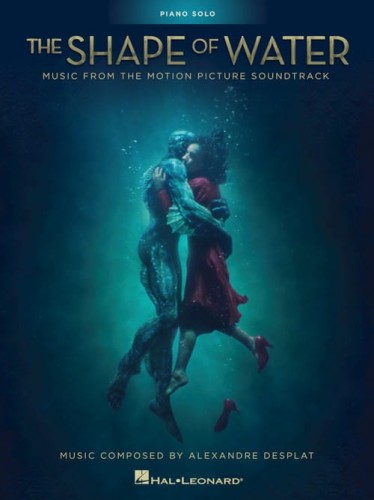 Alexandre Desplat: The Shape of Water (Piano Solo) - nuty na fortepian z filmu Kształt wody
