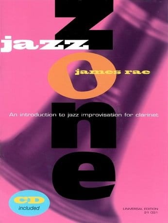 James Rae: Jazz Zone. An Introduction to Jazz Improvisation for Clarinet - nauka improwizacji na klarnet (+ płyta CD)