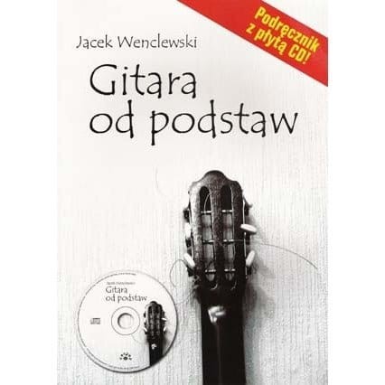Gitara od podstaw - Jacek Wenclewski - szkoła gry na gitarze