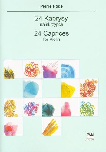 24 kaprysy op. 22 we wszystkich tonacjach na skrzypce solo - Pierre Jacques Joseph Rode