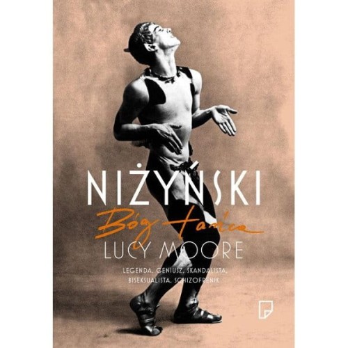 Niżyński - Bóg tańca - Lucy Moore