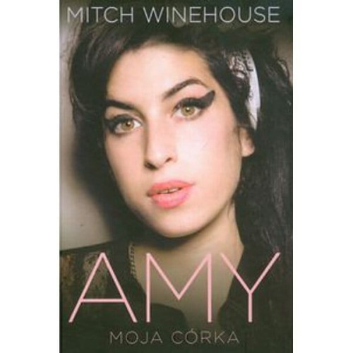 Amy moja córka - biografia Amy Winehouse