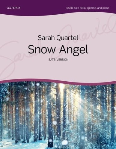 Sarah Quartel: Snow Angel - nuty na chór SATB, wiolonczelę solo, djembe i fortepian