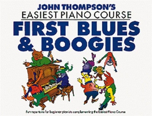 John Thompson's Easiest Piano Course: First Blues and Boogie - łatwe nuty na fortepian dla dzieci