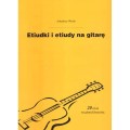 Etiudki i etiudy na gitarę - Arkadiusz Wiech