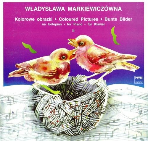 Kolorowe obrazki cz. 2 - Władysława Markiewiczówna
