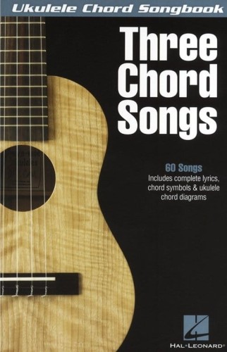 Ukulele Chord Songbook: Three Chord Songs - śpiewnik na ukulele - słowa, akordy i diagramy akordów na ukulele