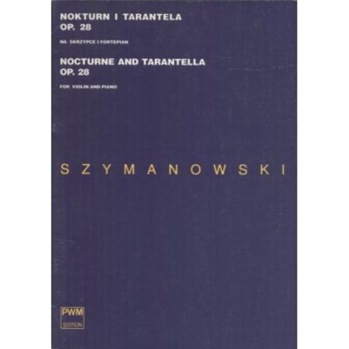 Nokturn i Tarantella op. 28 na skrzypce i fortepian - nuty na skrzypce - Karol Szymanowski