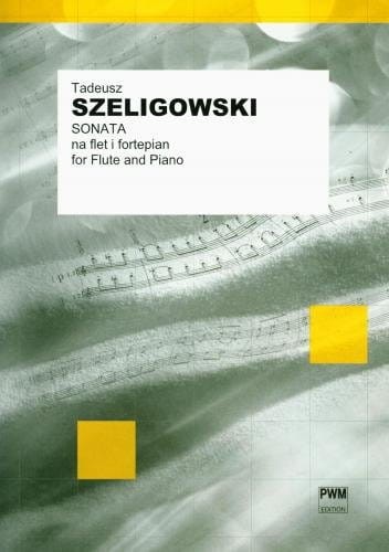 Sonata na flet i fortepian - Tadeusz Szeligowski