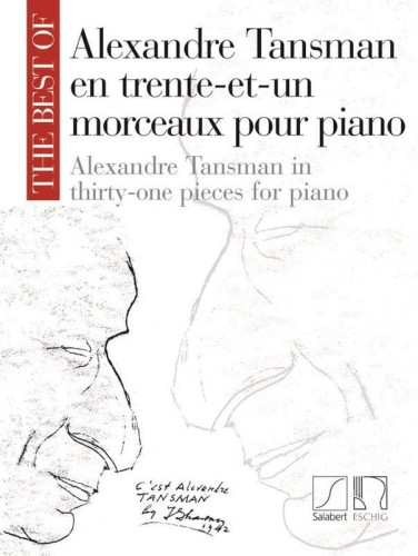 The Best of: Alexandre Tansman en trente-et-un morceaux pour piano - in thirty-one pieces for piano - nuty na fortepian