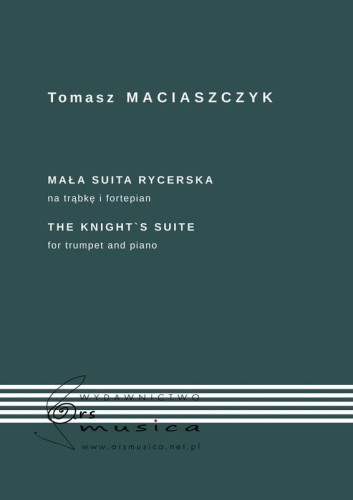 Mała Suita Rycerska - Tomasz Maciaszczyk - nuty na trąbkę i fortepian