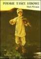 Polskie tańce ludowe - Maria Wieman - 22 opracowania tańców polskich