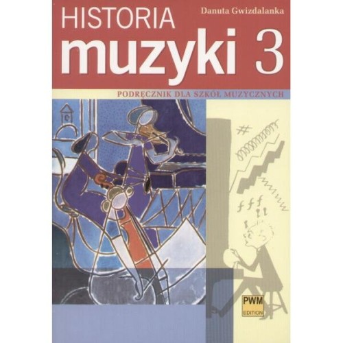 Historia muzyki cz. 3 - Danuta Gwizdalanka