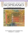 Coloratura Arias For Soprano - Complete Package - nuty na głos z fortepianem - Robert L. Larsen (+ 6 płyt CD)