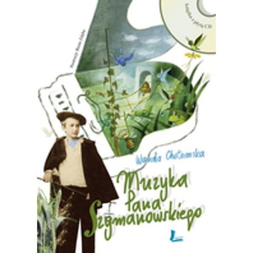 Muzyka Pana Szymanowskiego - opowieść o Szymanowskim (+ płyta CD) - Wanda Chotomska, Karol Szymanowski