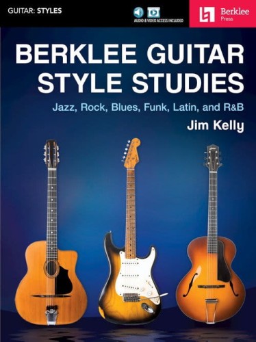 Jim Kelly: Berklee Guitar Style Studies (+ audio online) - ćwiczenia gitarowe w różnych stylach