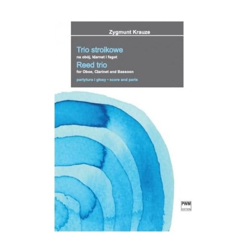 Zygmunt Krauze: Trio stroikowe na obój klarnet i fagot