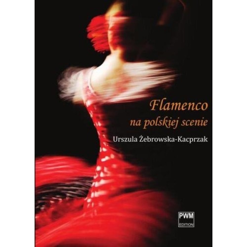 Flamenco na polskiej scenie - Żebrowska-Kacprzak